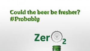 Bia tươi hơn nhờ nắp ZerO2